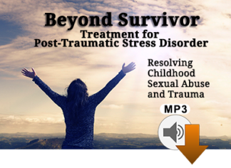 Beyond Survivor-Resolving Childhood Sexual Abuse & Trauma